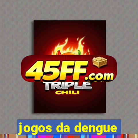 jogos da dengue